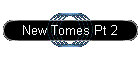 New Tomes Pt 2