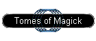 Tomes of Magick